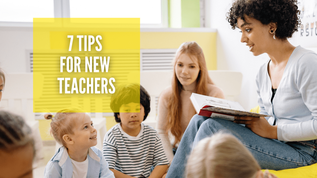 New to Teaching? 7 Tips to Help You Succeed in Your First&nbsp;Year